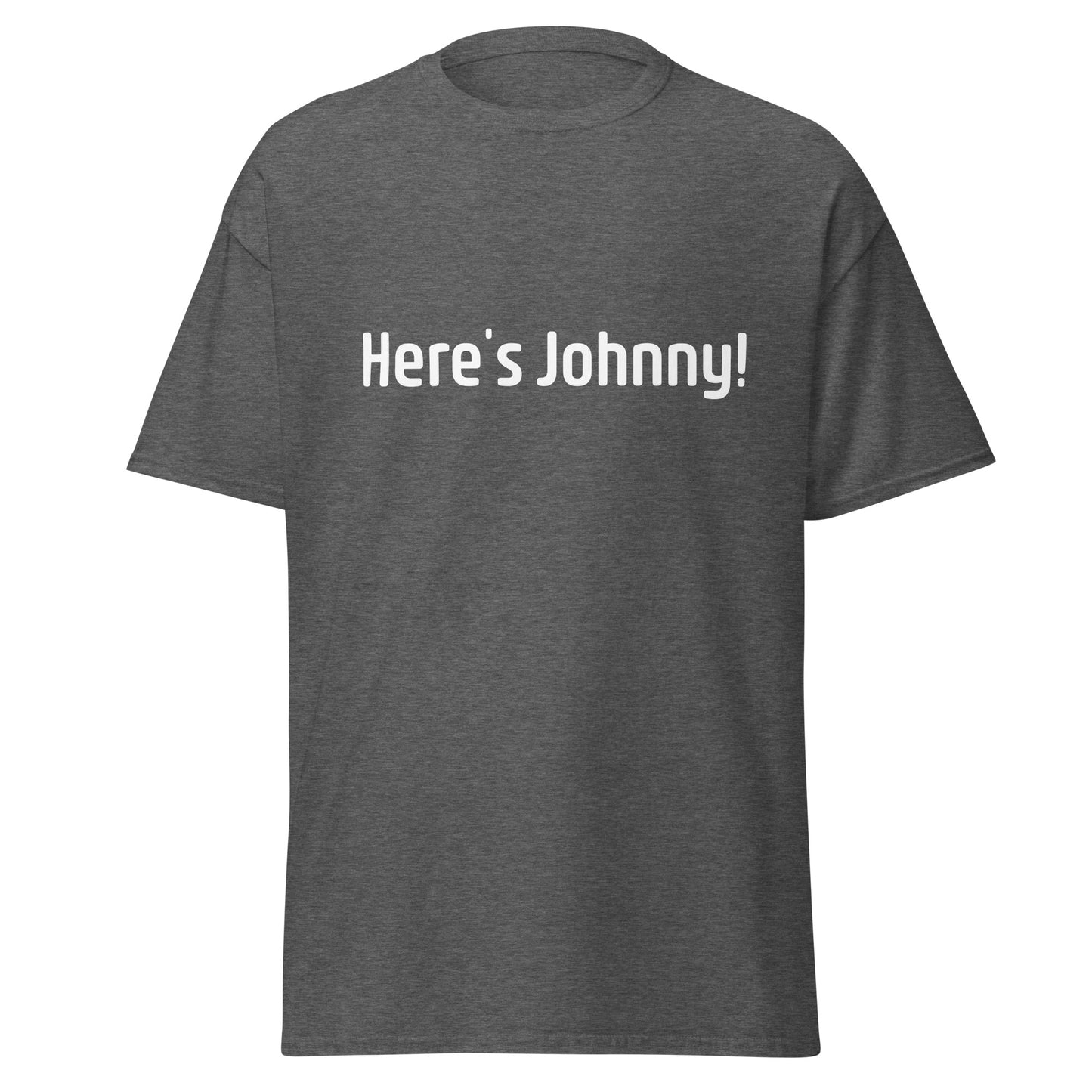Heres Johnny - Dark Unisex classic tee