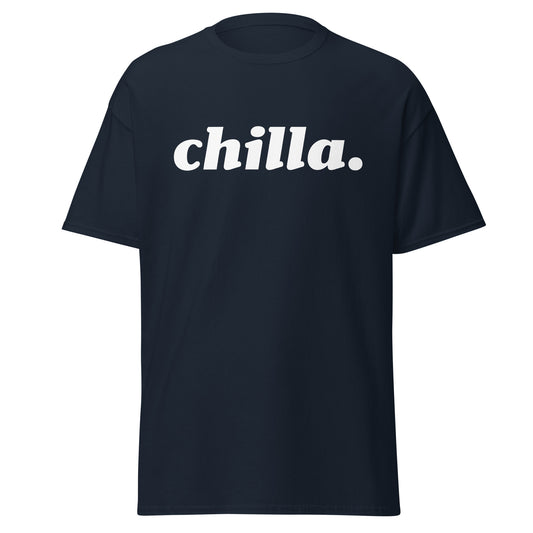 chilla. - Dark Unisex classic tee